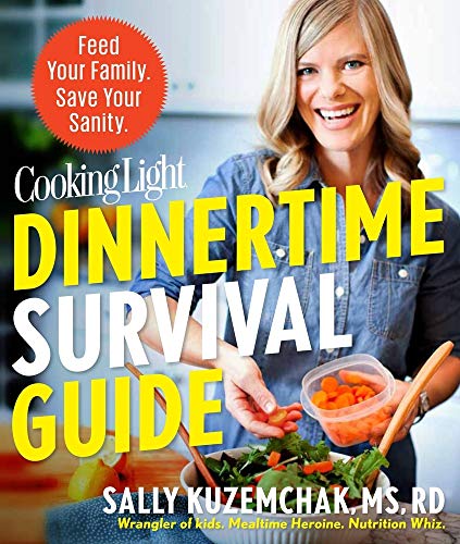 Beispielbild fr Cooking Light Dinnertime Survival Guide : Feed Your Family. Save Your Sanity zum Verkauf von Better World Books