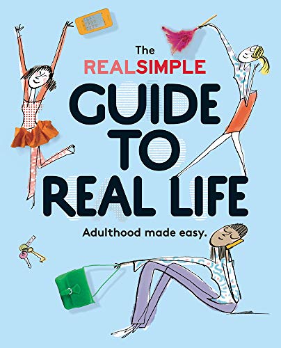 Beispielbild fr The Real Simple Guide to Real Life: Adulthood made easy. zum Verkauf von Off The Shelf