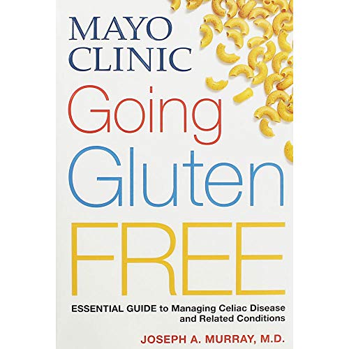 Imagen de archivo de Mayo Clinic Going Gluten Free: Essential Guide to Managing Celiac Disease and Related Conditions a la venta por SecondSale