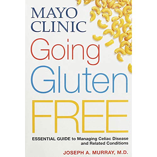 Stock image for Mayo Clinic Going Gluten Free: Essential Guide to Managing Celiac Disease and Related Conditions for sale by SecondSale