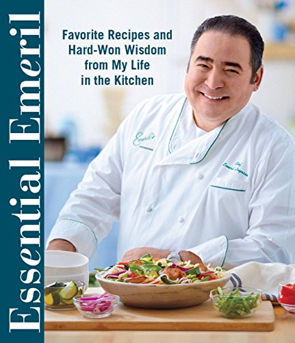 Beispielbild fr Essential Emeril: Favorite Recipes and Hard-Won Wisdom From My Life in the Kitchen zum Verkauf von KuleliBooks
