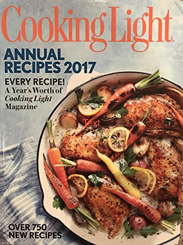 9780848745400: Cooking Light Annual Recipes 2017: Every Recipe! a Year's Worth of Cooking Light Magazine