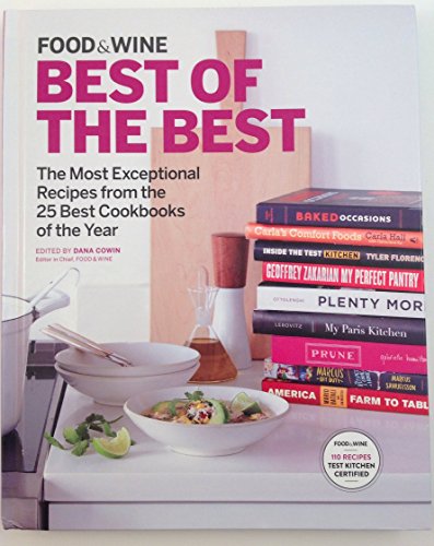 Stock image for Food & Wine Best of the Best, Volume 18: The Most Exceptional Recipes from the 25 Best Cookbooks of the Year for sale by SecondSale