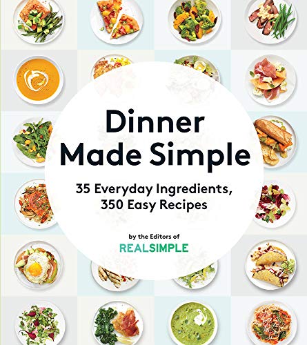 Stock image for Dinner Made Simple: 35 Everyday Ingredients, 350 Easy Recipes for sale by HPB-Diamond