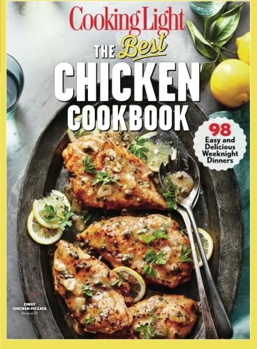 Beispielbild fr COOKING LIGHT The Best Chicken Cookbook: 98 Easy and Delicious Weeknight Dinners zum Verkauf von JR Books