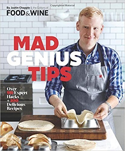 Beispielbild fr Mad Genius Tips: Over 90 Expert Hacks and 100 Delicious Recipes by Justin Chapple (2016-11-01) zum Verkauf von More Than Words