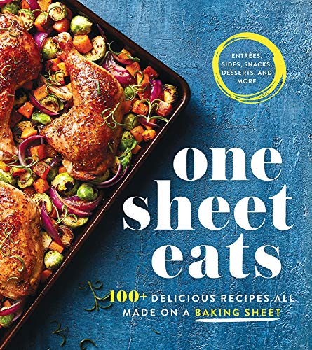 Stock image for One Sheet Eats: 100+ Delicious Recipes All Made on a Baking Sheet for sale by Blue Awning Books