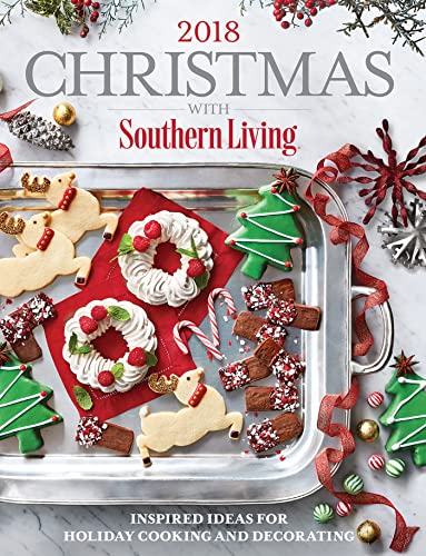 Beispielbild fr Christmas with Southern Living 2018: Inspired Ideas for Holiday Cooking and Decorating zum Verkauf von Half Price Books Inc.