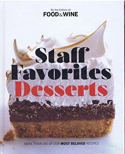 Imagen de archivo de Staff Favorites Desserts More tha n140 of our Most Beloved Recpes a la venta por SecondSale