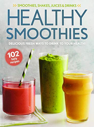 Imagen de archivo de Healthy Smoothies: Delicious Fresh Ways to Drink to Your Health a la venta por Better World Books