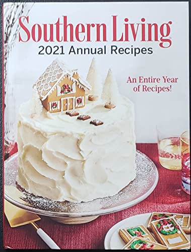 Beispielbild fr Southern Living 2021 Annual Recipes: An Entire Year of Recipes! zum Verkauf von Idaho Youth Ranch Books