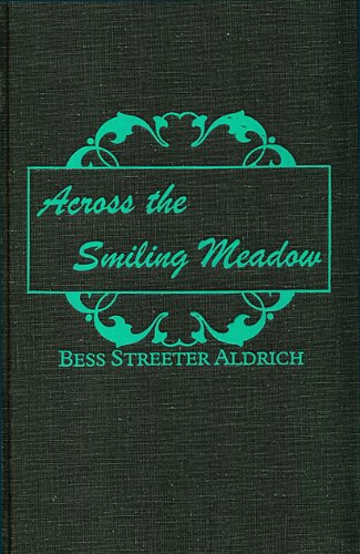 Across the Smiling Meadow (9780848800680) by Aldrich, Bess Streeter