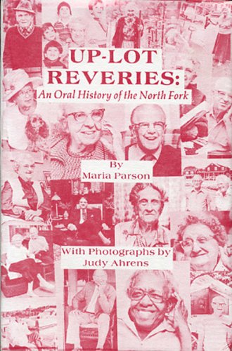 Imagen de archivo de Up Lot Reveries: An Oral History of the North Fork a la venta por Black Cat Books