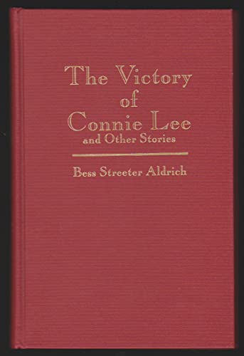 Victory of Connie Lee (9780848801601) by Bess Streeter Aldrich