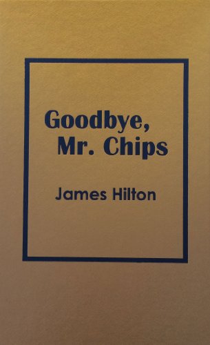 Stock image for Goodbye, Mr. Chips for sale by Better World Books: West