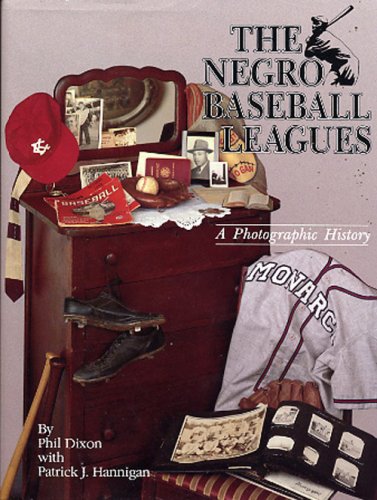 The Negro Baseball Leagues, 1867-1955: A Photographic History