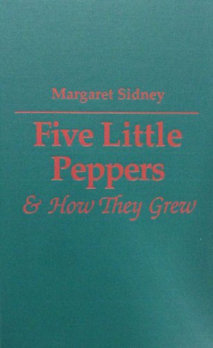 Five Little Peppers & How They Grew (9780848806293) by Sidney, Margaret