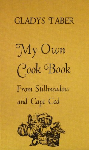 9780848811945: My Own Cook Book: From Stillmeadow and Cape Cod