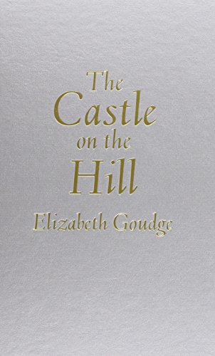 Castle on the Hill (9780848813383) by Elizabeth Goudge