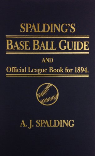 Spalding's Baseball Guide 1894 (9780848815394) by Spalding