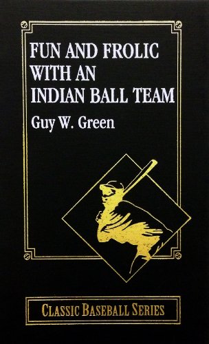 Beispielbild fr Fun and Frolic With An Indian Ball Team zum Verkauf von Books From California