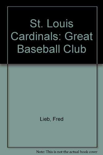 9780848815790: St. Louis Cardinals: Great Baseball Club