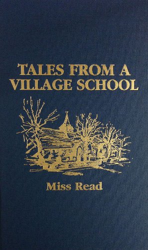 Tales from a Village School (The Fairacre Series #1) (9780848816896) by Miss Read