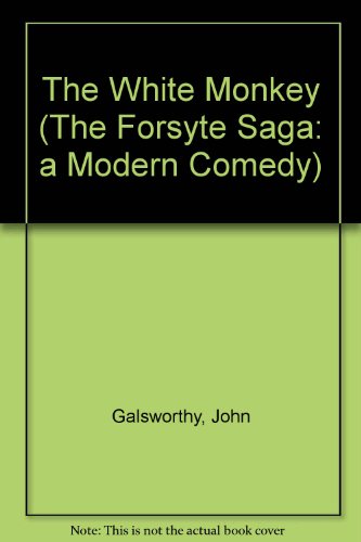 9780848822712: The White Monkey (The Forsyte Saga: a Modern Comedy)