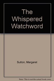 The Whispered Watchword (9780848824662) by Sutton, Margaret