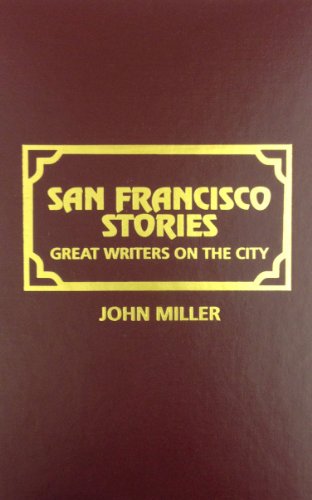 San Francisco Stories (9780848826826) by Miller John C
