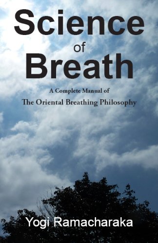Stock image for Science of Breath: A Complete Manual of the Oriental Breathing Philosophy of Physical, Mental, Psychi and Spiritual Devlopment for sale by ThriftBooks-Atlanta