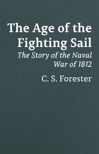 9780848833299: The Age of Fighting Sail: The Story of the Naval War of 1812