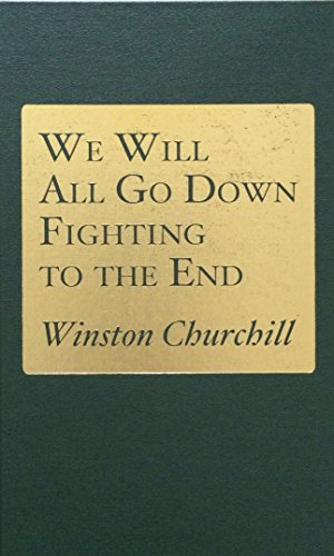 9780848833350: We Will All Go Down Fighting to the End