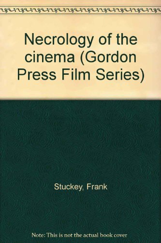 9780849013539: Necrology of the cinema (Gordon Press film series)