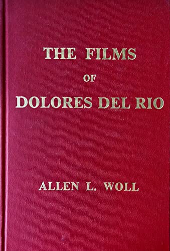 Stock image for The Films of Dolores Del Rio for sale by Better World Books: West