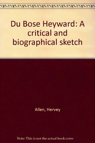 Du Bose Heyward: A critical and biographical sketch (9780849201165) by Allen, Hervey