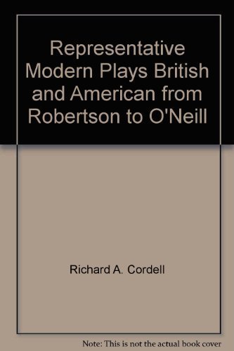 9780849273094: Representative Modern Plays British and American from Robertson to O'Neill by...