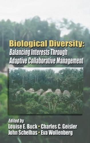 Beispielbild fr Biological Diversity: Balancing Interests Through Adaptive Collaborative Management zum Verkauf von WorldofBooks