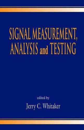 Signal Measurement, Analysis, and Testing (Electronics Handbook Series) (9780849300486) by Whitaker, Jerry C.