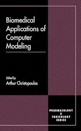 Biomedical Applications of Computer Modeling (Handbooks in Pharmacology and Toxicology)