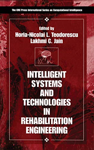 9780849301407: Intelligent Systems and Technologies in Rehabilitation Engineering (International Series on Computational Intelligence)
