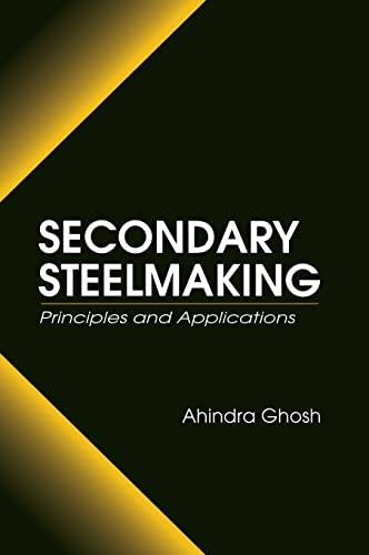 9780849302640: Secondary Steelmaking: Principles and Applications