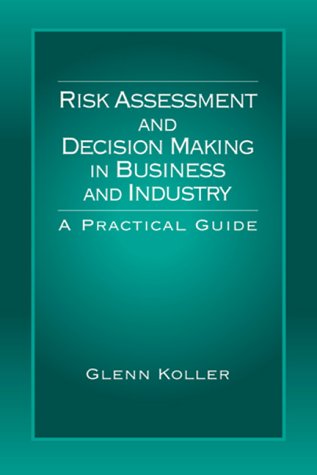 9780849302688: Risk Assessment and Decision Making in Business and Industry: A Practical Guide
