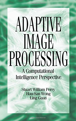 Stock image for Adaptive Image Processing: A Computational Intelligence Perspective (Image Processing Series) for sale by Wonder Book