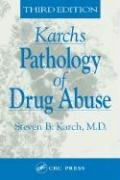 Imagen de archivo de Karch's Pathology of Drug Abuse a la venta por Better World Books: West