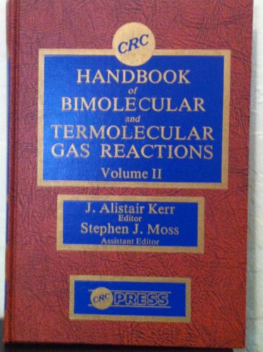9780849303760: Handbook of Bimolecular and Termolecular Gas Reactions, Volume II