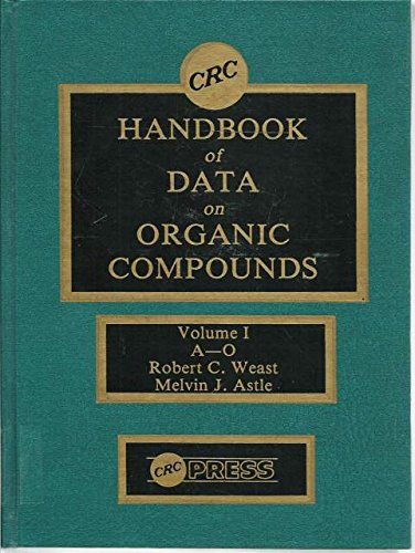 CRC Handbook of Data on Organic Compounds (9780849304019) by Robert C. Weast; Melvin J. Astle
