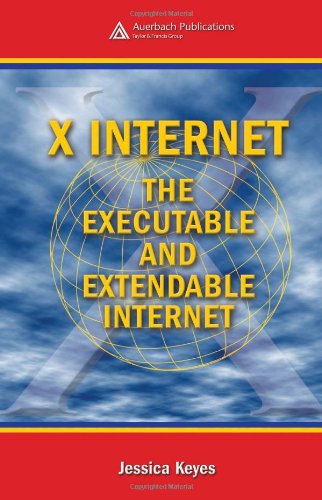 Stock image for X Internet : The Executable and Extendable Internet for sale by Better World Books Ltd