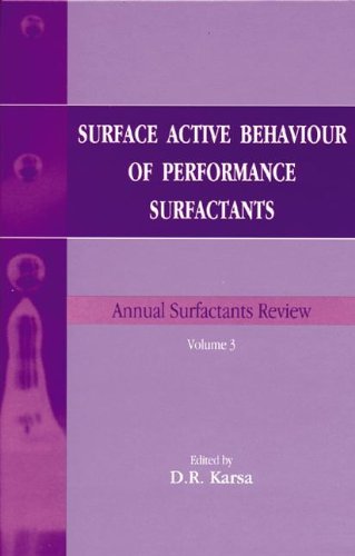 Surface Active Behaviour of Performance Surfactants: Annual Surfactants Review, Volume 3