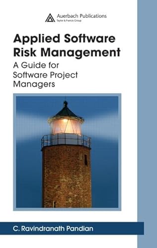9780849305245: Applied Software Risk Management: A Guide for Software Project Managers